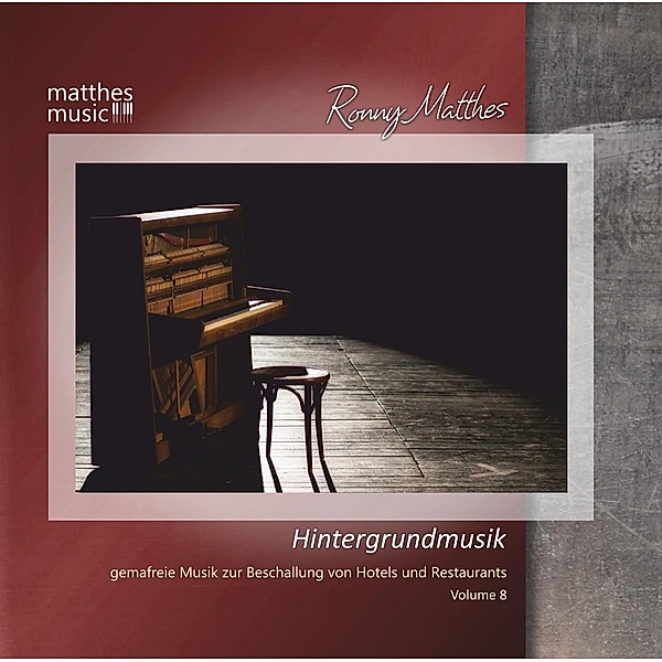 Hintergrundmusik (Vol.8) - Gemafreie Musik zur Beschallung von Hotels & Restaurants (Klaviermusik, Jazz & Barmusik) - Background Music, Ronny Matthes