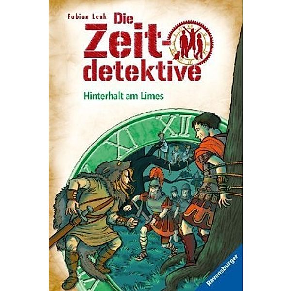 Hinterhalt am Limes / Die Zeitdetektive Bd.42, Fabian Lenk