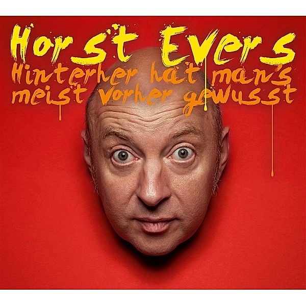 Hinterher hat man's meist vorher gewusst, 1 Audio-CD, Horst Evers