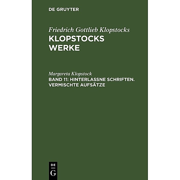 Hinterlassne Schriften. Vermischte Aufsätze, Margareta Klopstock