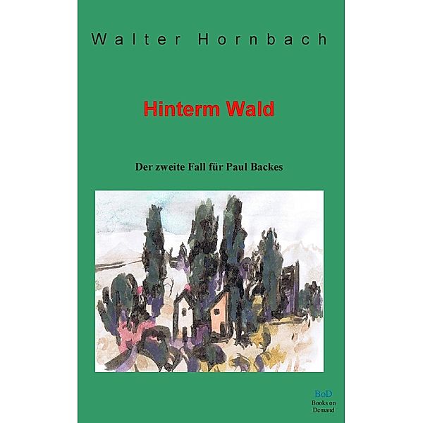 Hinterm Wald, Walter Hornbach