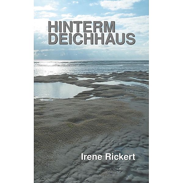 HINTERMDEICHHAUS, Irene Rickert