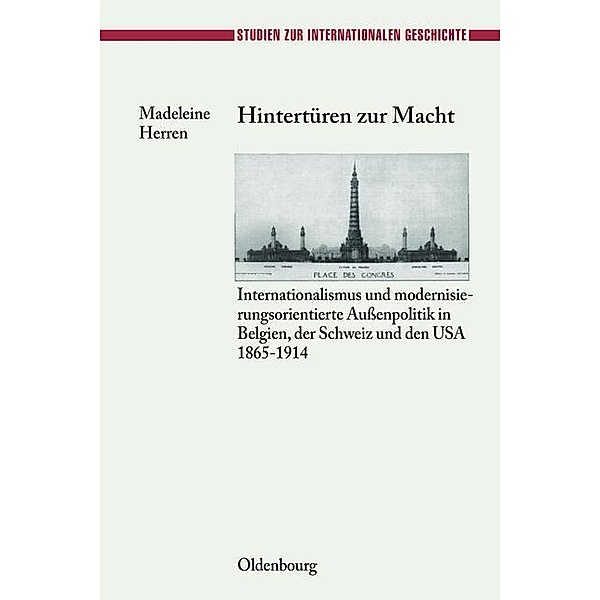 Hintertüren zur Macht / Studien zur Internationalen Geschichte Bd.9, Madeleine Herren