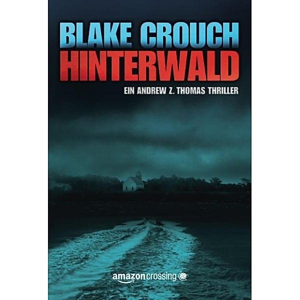 Hinterwald, Blake Crouch