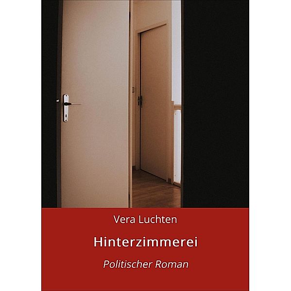 Hinterzimmerei, Vera Luchten