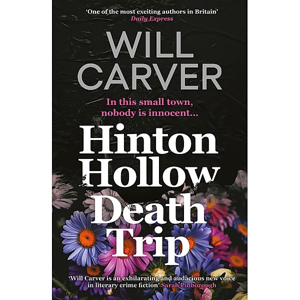 Hinton Hollow Death Trip / ORENDA BOOKS, Will Carver