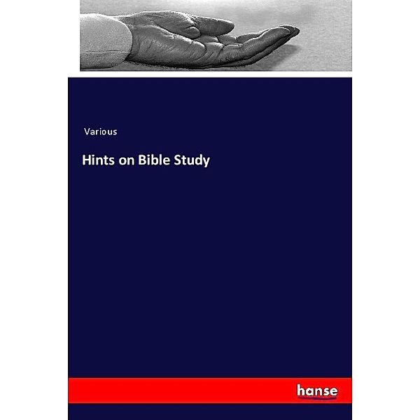 Hints on Bible Study, Various