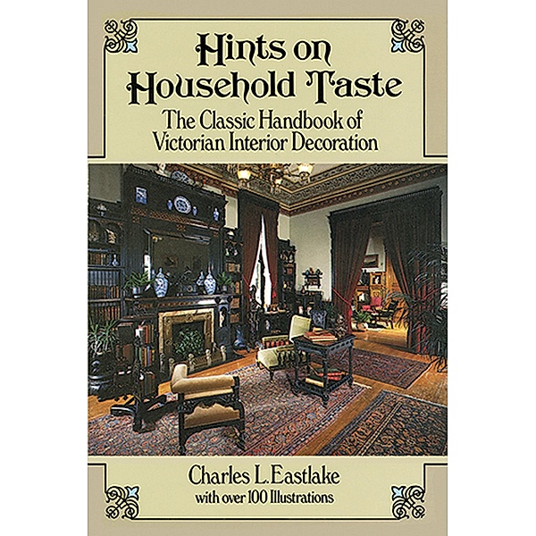 Hints on Household Taste / Dover Architecture, Charles L. Eastlake