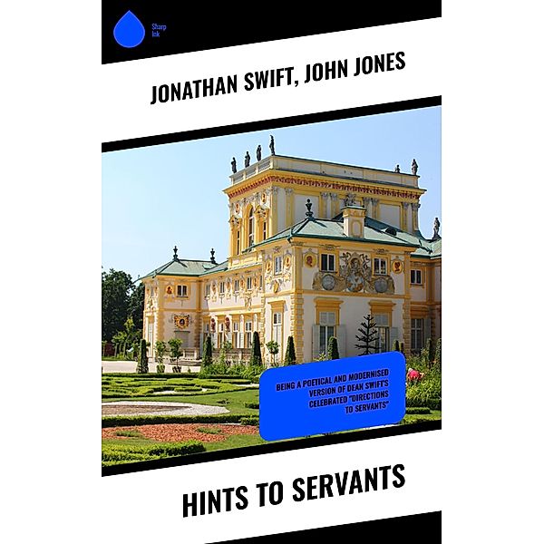 Hints to Servants, Jonathan Swift, John Jones