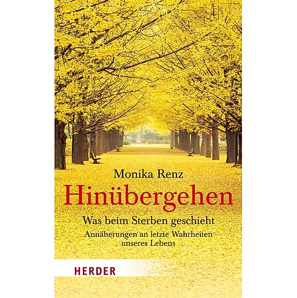 Hinübergehen / Herder Spektrum Taschenbücher Bd.6788, Monika Renz