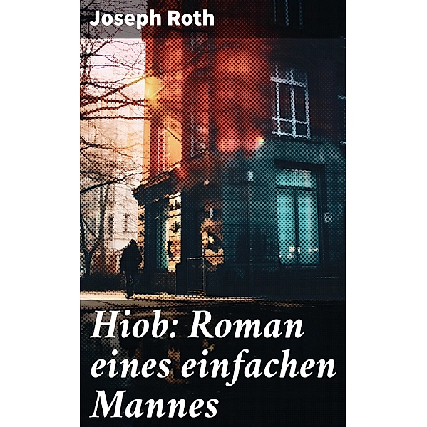 Hiob: Roman eines einfachen Mannes, Joseph Roth