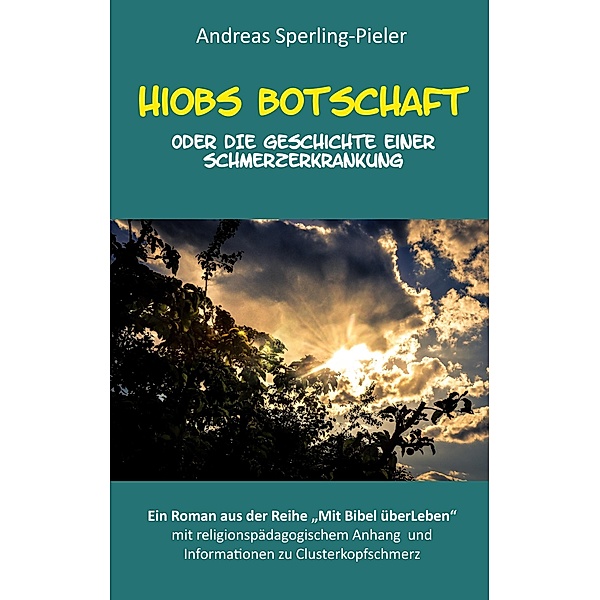 Hiobs Botschaft / Mit Bibel überLeben Bd.11, Andreas Sperling-Pieler