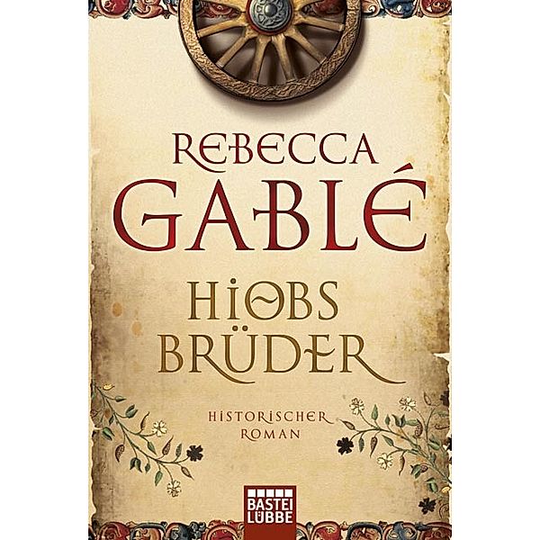 Hiobs Brüder, Rebecca Gablé