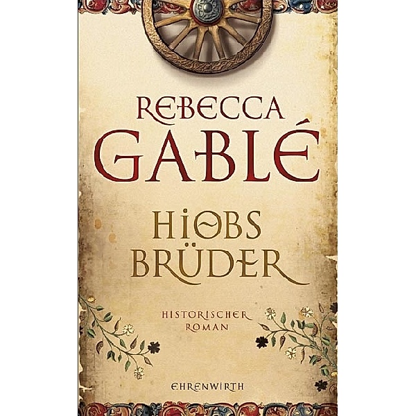 Hiobs Brüder, Rebecca Gablé