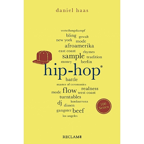Hip-Hop. 100 Seiten / Reclam 100 Seiten, Daniel Haas