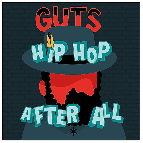 Hip Hop After All, Guts