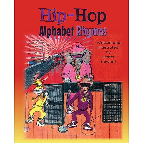 Hip-Hop Alphabet Rhymes, Lester Howard