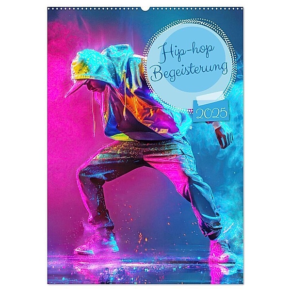Hip-hop Begeisterung (Wandkalender 2025 DIN A2 hoch), CALVENDO Monatskalender, Calvendo, Liselotte Brunner-Klaus