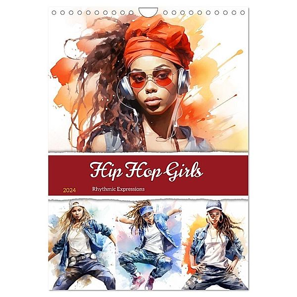 Hip Hop Girls. Rhythmic Expressions (Wandkalender 2024 DIN A4 hoch), CALVENDO Monatskalender, Rose Hurley