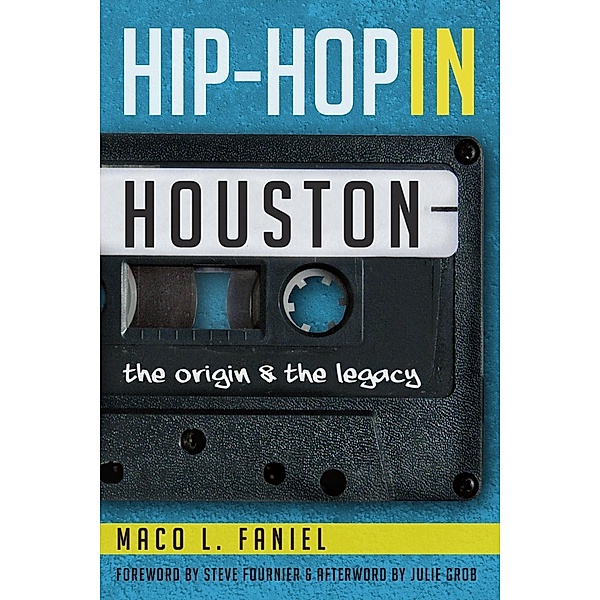 Hip Hop in Houston, Maco L. Faniel