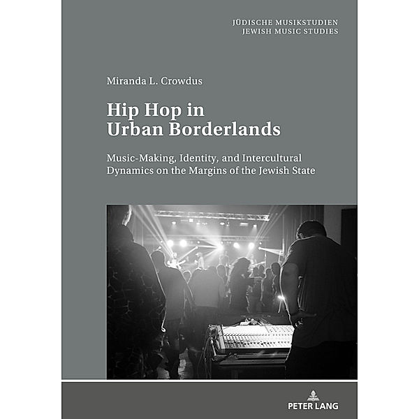 Hip Hop in Urban Borderlands, Miranda Crowdus