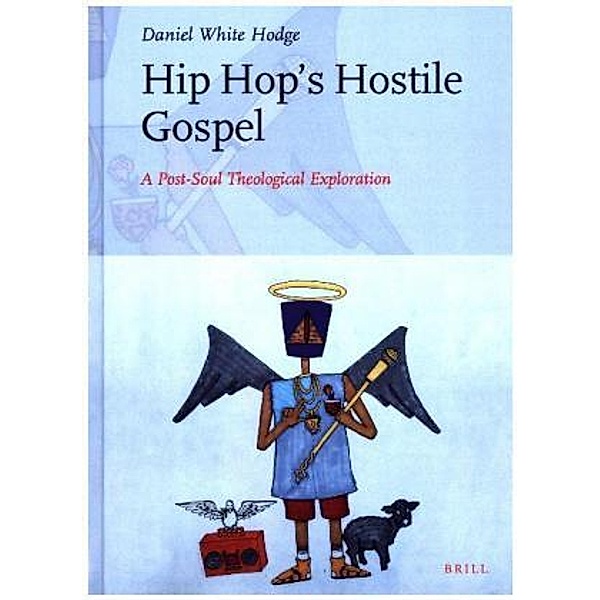 Hip Hops Hostile Gospel, Daniel White Hodge