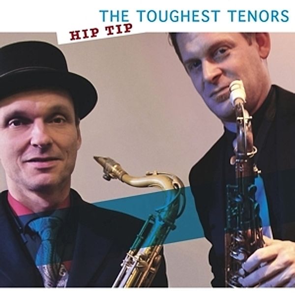 Hip Tip, The Toughest Tenors