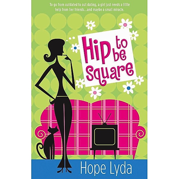Hip to Be Square, Hope Lyda