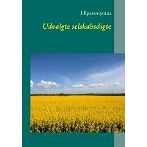 Hipanonymus: Udvalgte selskabsdigte, Hipanonymus