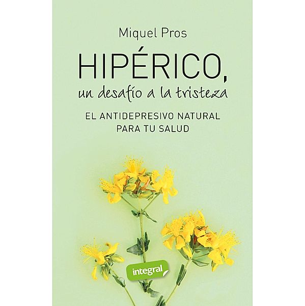 Hipérico, un desafío a la tristeza, Miquel Pros