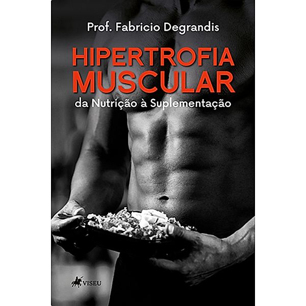 Hipertrofia Muscular, Fabricio Degrandis