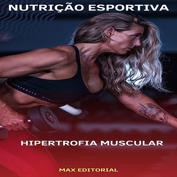 Hipertrofia Muscular, Max Editorial