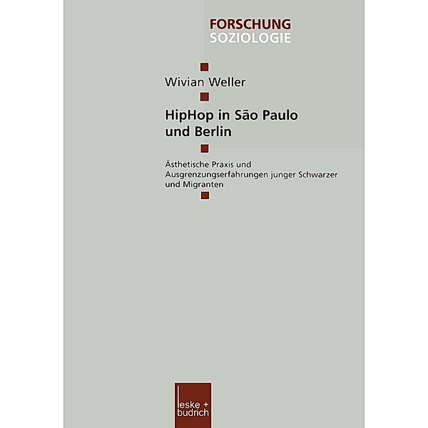 HipHop in São Paulo und Berlin / Forschung Soziologie Bd.172, Wivian Weller