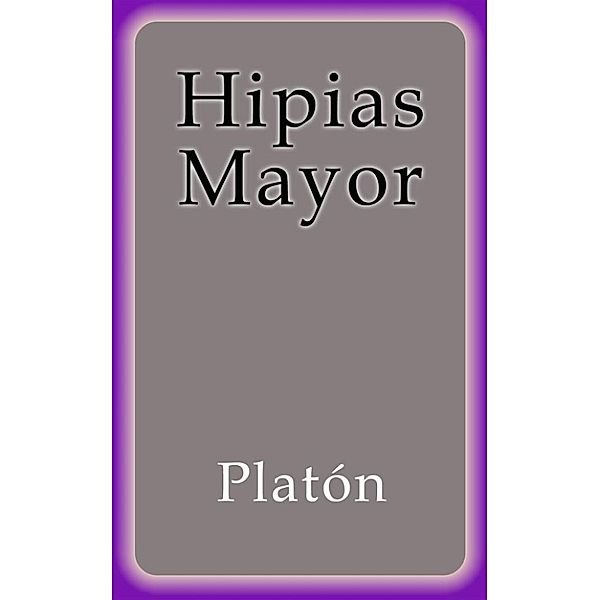 Hipias Mayor, Platón