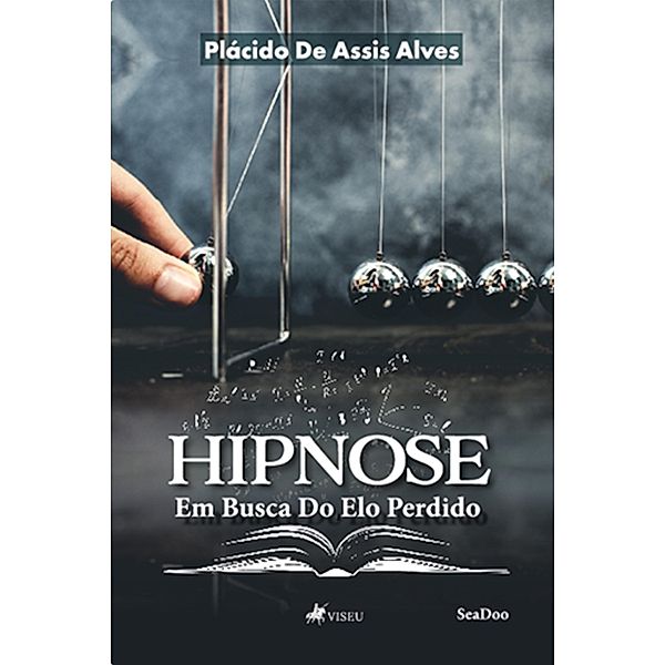 Hipnose, Pla´cido de Assis Alves