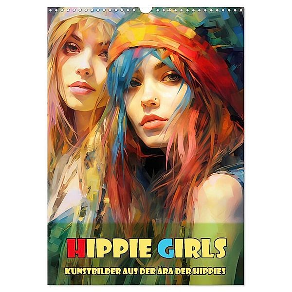 Hippie Girls Kunstbilder aus der Ära der Hippies (Wandkalender 2024 DIN A3 hoch), CALVENDO Monatskalender, Liselotte Brunner-Klaus