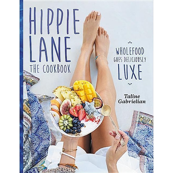 Hippie Lane: The Cookbook, Taline Gabrielian