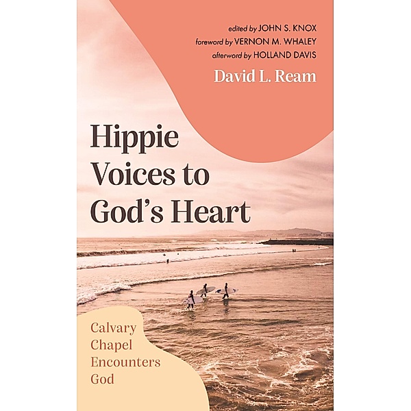 Hippie Voices to God's Heart, David L. Ream
