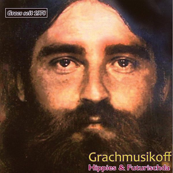 Hippies & Futurischda, Grachmusikoff