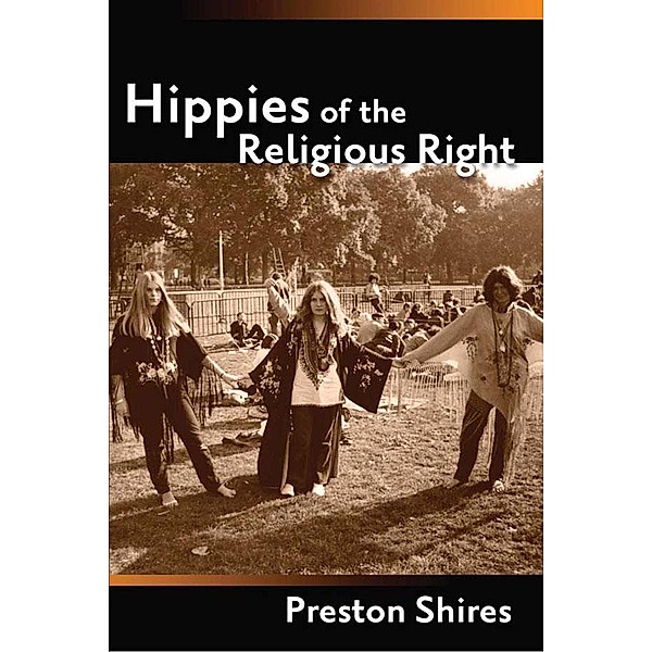 Hippies of the Religious Right, Preston Shires