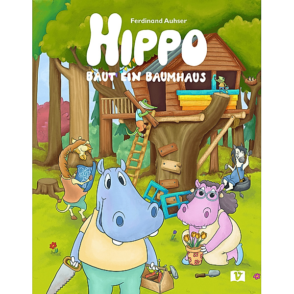 Hippo baut ein Baumhaus, Ferdinand Auhser