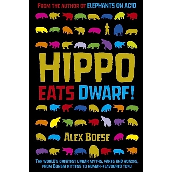 Hippo Eats Dwarf, Alex Boese