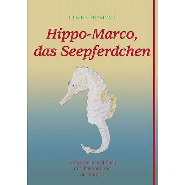 Hippo-Marco, das Seepferdchen, Ulrike Krammer