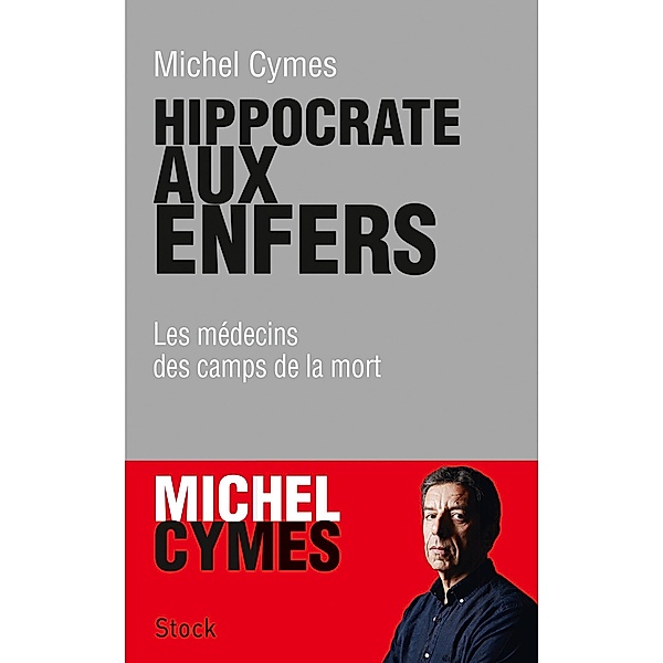 Hippocrate aux enfers / Essais - Documents, Michel Cymes