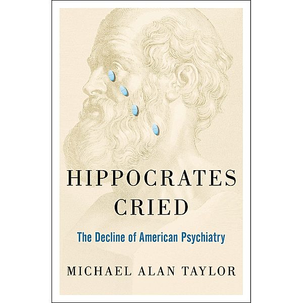 Hippocrates Cried, Michael A Taylor