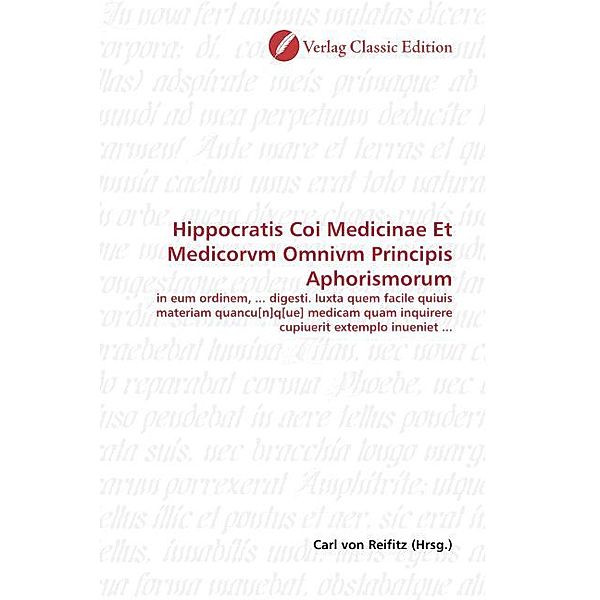 Hippocratis Coi Medicinae Et Medicorvm Omnivm Principis Aphorismorum