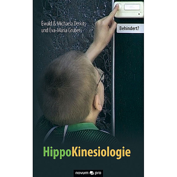 HippoKinesiologie, Eva-Maria Gruber, Ewald Derkits, Michaela Derkits