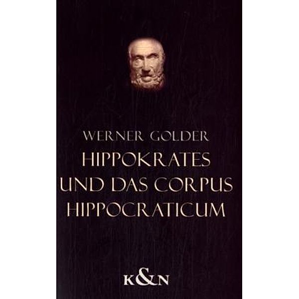 Hippokrates und das Corpus Hippocraticum, Werner Golder