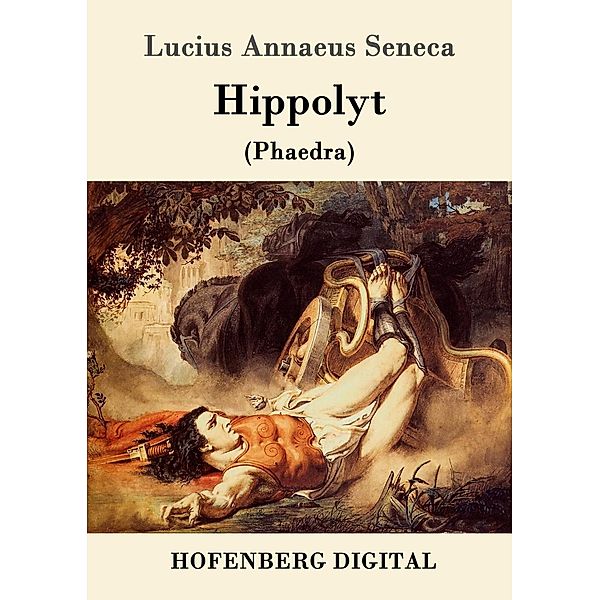 Hippolyt, Lucius Annaeus Seneca