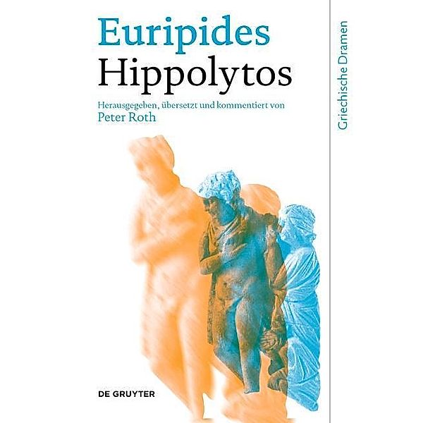 Hippolytos / Griechische Dramen, Euripides